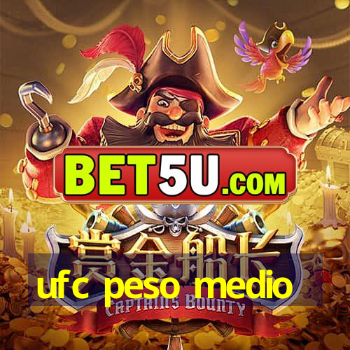 ufc peso medio